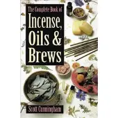 Complete Book of Incense Oills & Brews