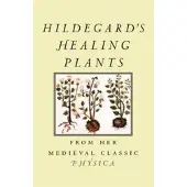 Hildegard's Healing Plants