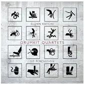 Ginza.se Kotche Glenn: Drumkit Quartets