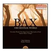 Chandos Bax: Orchestral Works Vol 3