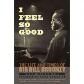 THE UNIVERSITY OF CHICAGO PRESS I Feel So Good (häftad, eng)