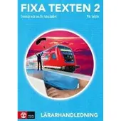 Fixa texten 2 Lärarhandledning, andra upplagan