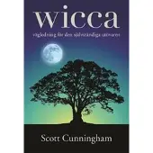 Wicca : Vägledning för den självständiga utövaren