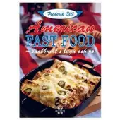 American fast food : snabbmat i lugn och ro