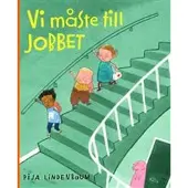 Vi måste till jobbet