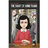 Anne Frankâ??s Diary: The Graphic Adaptation