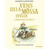 Vems lilla mössa flyger : Samlingsvolymen