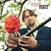 Ginza.se Hayes Carll: You get it all 2021
