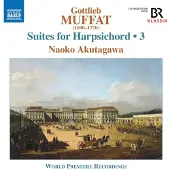 OUTHERE Muffat Gottlieb: Suites For Harpsichord Vol 3