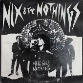 Ginza.se Nix & the Nothings: Here Goes Nothing