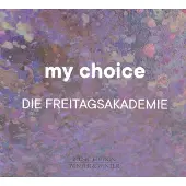 Ginza.se Die Freitagsakademie: My Choice