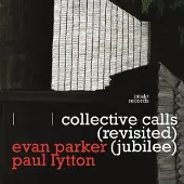 Ginza.se Parker Evan / Paul Lytton: Collective Calls