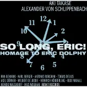 Ginza.se Takase Aki: So Long Eric! Homage To Eric Dolphy