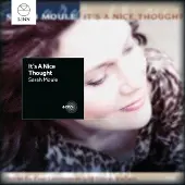 OUTHERE Moule Sarah / Ian Shaw: It's A Nice Thought