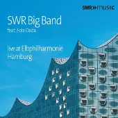 OUTHERE SWR Big Band: Live At Elbphilmarmonie Hamburg
