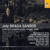 Ginza.se Santos Joly Braga: Complete Chamber Music Vol 3