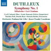 Naxos Dutilleux: Symphony No 1 / Métaboles / Les Cit.