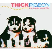 Ginza.se Thick Pigeon: Too Crazy Cowboys