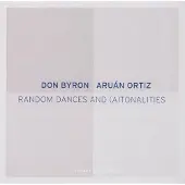Ginza.se Byron Don / Aruán Ortiz: Random Dances And...