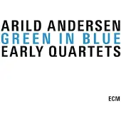 Import Andersen Arild: Green In Blue/Early Qu...