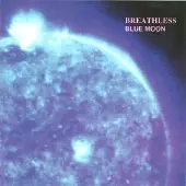 Konkurrent Breathless: Blue Moon