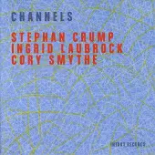 Ginza.se Crump Stephan/Ingrid Laubrock: Channels