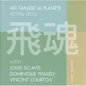 OUTHERE Aki Takase La Planéte: Flying Soul