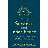 21 Days to Find Success and Inner Peace