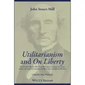 Utilitarianism and on Liberty - Including Mills Essay on Bentham and Select