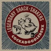 Ginza.se Legendary Shack Shakers: Cockadoodledeux