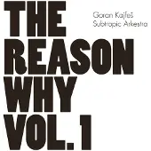 Ginza.se Goran Kajfes Subtropic Arkestra: Reason Why 1