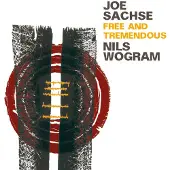 Ginza.se Sachse Joe/Nils Wogram: Free and Tremendous