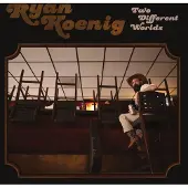 Coast2Coast Ryan Koenig: Two Different Worlds