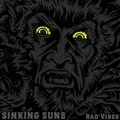 Sonic Sinking Suns: Bad Vibes