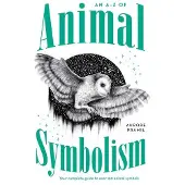 An A-Z of Animal Symbolism (häftad, eng)