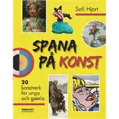 Spana på konst: 20 konstverk för unga och gamla