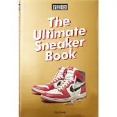 Sneaker Freaker. The Ultimate Sneaker Book