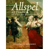 Allspel och Danslåt : vår gemensamma folkmusikskatt