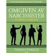 Omgiven av narcissister : Så hanterar du självälskare