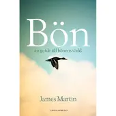 Bön : en guide till bönens värld