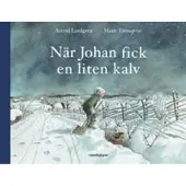 När Johan fick en liten kalv