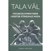 Tala väl; Predikokommentarer i Krister Stendahls anda