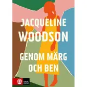 Genom märg och ben