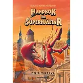 Handbok för superhjältar. Tillbaka