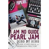 I Am No Guide-Pearl Jam (häftad, eng)