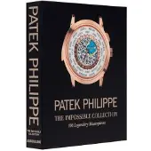 Assouline Eds Patek Philippe: The Impossible Collection