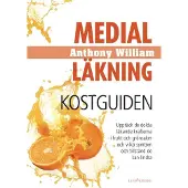 Medial Läkning : Kostguiden
