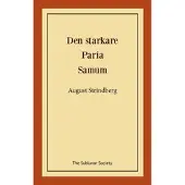 Den starkare ; Paria ; Samum