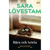 Bära och brista : andra Monikabok