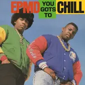 Ginza.se EPMD: You Gots to Chill